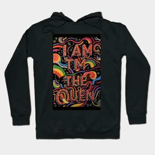 I am the Queen 👑 Hoodie